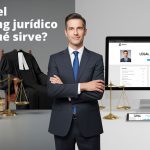 ¿Qué es el marketing jurídico y para qué sirve?