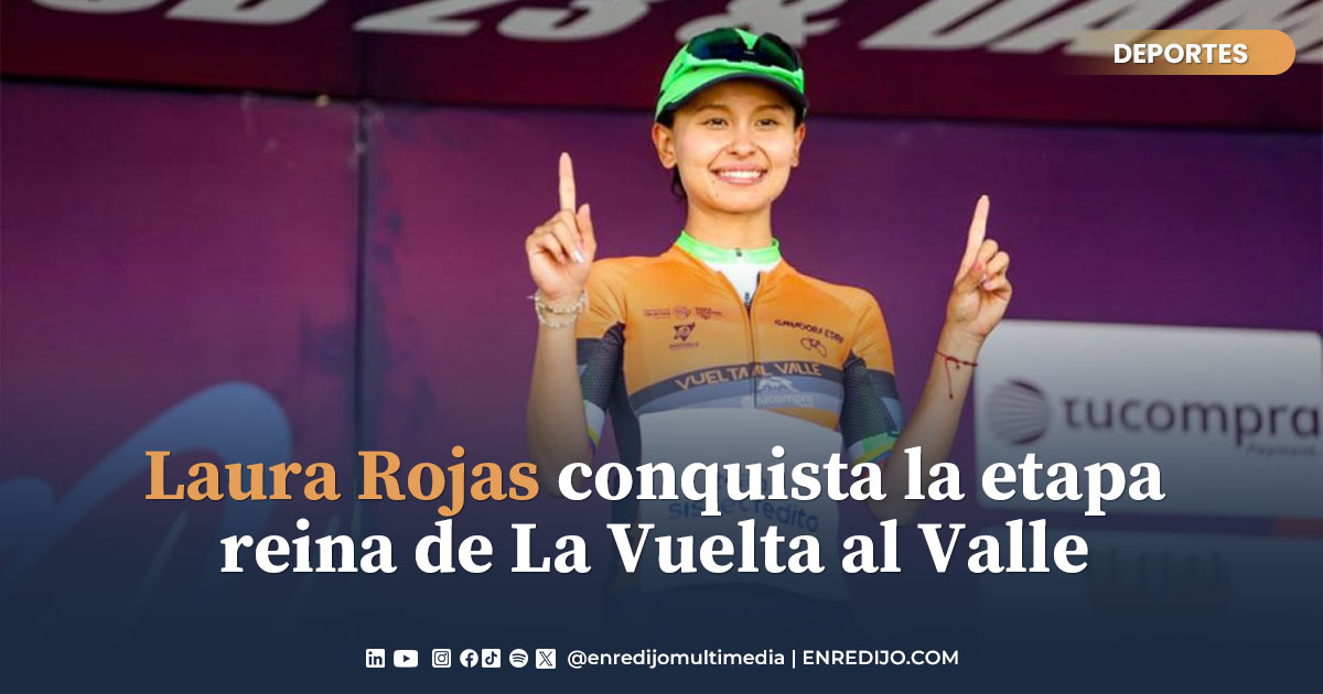 Laura Rojas Reyes Laura Rojas gana la etapa reina de la Vuelta al Valle 2026