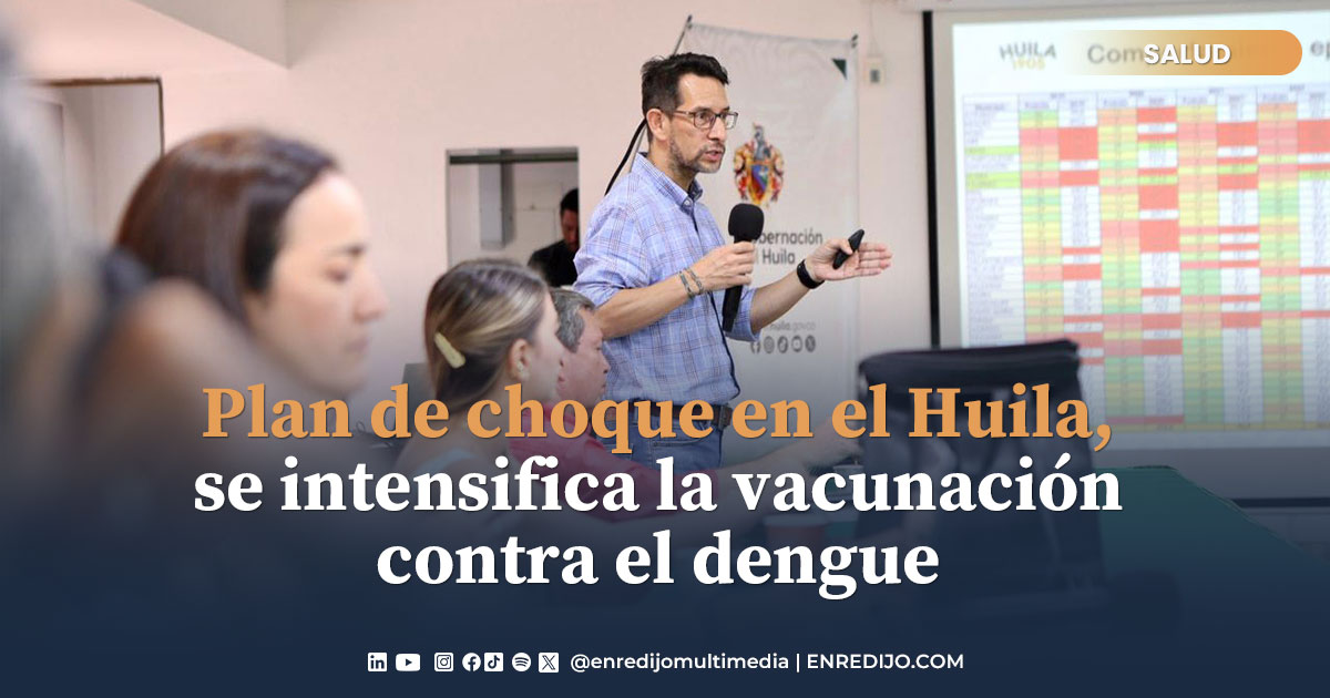 Vacunación contra el dengue en el Huila: Plan de Choque 2026