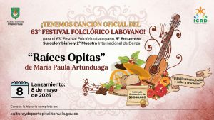Raíces Opitas es elegida como la canción oficial del 63° Festival Folclórico Laboyano