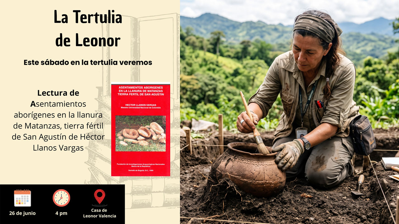 Análisis profundo del pasado aborigen del Alto Magdalena en la "Tertulia de Leonor"